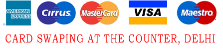 Credit card Mastercard, VISA swaping at the Delhi Counter